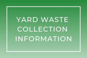 YARD WASTE COLLECTION INFORMATION